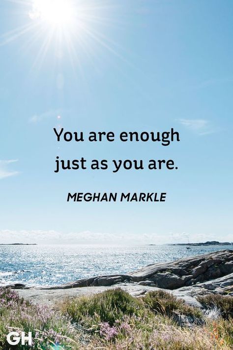 You are enough just as you are. ~Meghan Markle Running Motivation Quotes, Health And Wellness Quotes, Sunday Quotes, Life Quotes Love, Life Quotes To Live By, Short Inspirational Quotes, Best Motivational Quotes, John Green, Best Inspirational Quotes