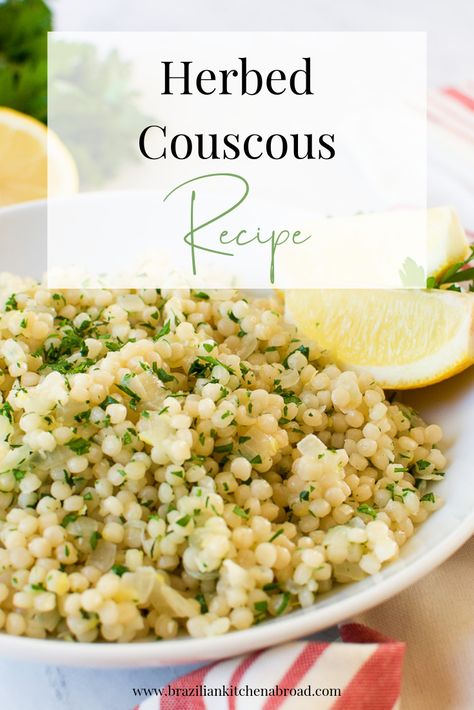 this herbed couscous recipe is a quick and super tasty side dish that will take your mid-week dinners to a whole other level. It's made with pearl couscous, garlic, herbs and a little lemon. The best part? It's ready in about 20 minutes and the pairing possibilities are endless! Whole Grain Couscous Recipes, Pearl Quinoa Recipes, Savory Couscous Recipes, Herb Couscous Recipes, Pearled Cous Cous Recipes, Garlic Couscous Recipes, Lemon Couscous Recipes, Couscous Pearl Recipes, Couscous Side Dishes