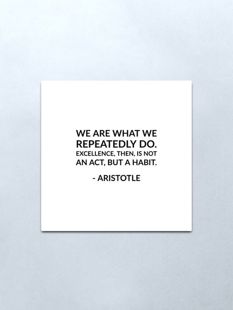 Aristotle Philosophy, Philosopher Quotes, Acting Quotes, Aristotle Quotes, Philosophical Quotes, Philosophy Quotes, A Metal, Philosophy, Metal Prints