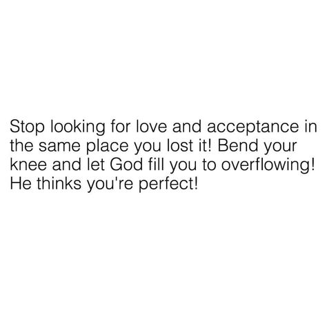 Looking For Love In All The Wrong Places, Stop Looking For Love Quotes, Stop Looking For Love, Looking For Love Quotes, Lovely Quotes, Verses Quotes, Lovely Quote, Bible Verses Quotes Inspirational, Let God