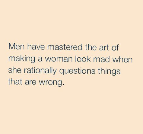 Men have mastered the art of making a woman look mad Mad Woman, Mad Quotes, Bad Intentions, Mad Women, You Mad, Life Words, Writing Quotes, Woman Quotes, Mood Boards