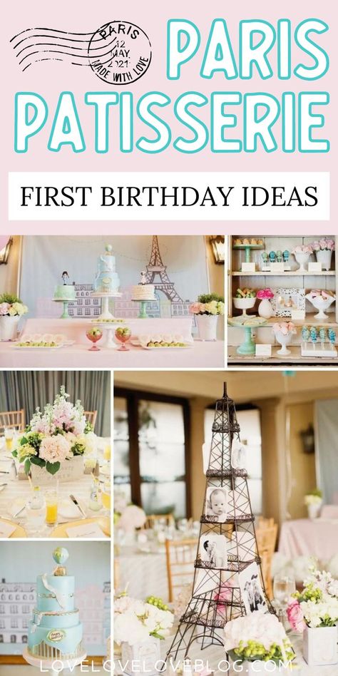 Pinterest graphic with text that reads "Paris Patisserie First Birthday Ideas" and an image collage of Parisian-themed birthday party ideas. Parisian Themed Party Food, First Birthday Bakery Theme, French Themed First Birthday, French Cafe Birthday Party, French 1st Birthday Party, A Year In Paris Birthday Theme, Paris 1st Birthday Party, Girls Paris Birthday Party, French Themed Cake