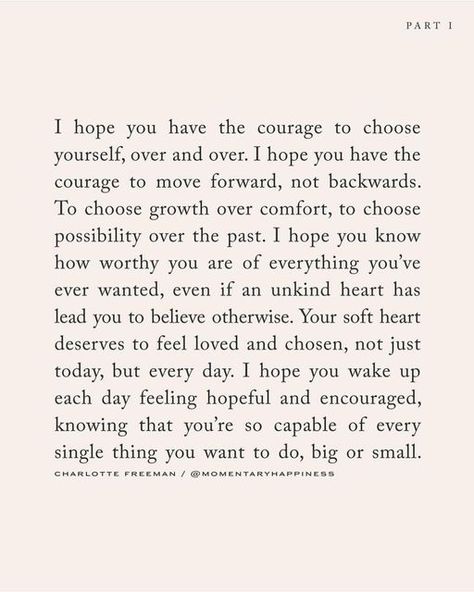 Charlotte Freeman on Instagram: "💫 I hope you have the courage to move forward, not backwards. To choose growth over comfort, to choose possibility over the past. I hope you know how worthy you are of everything you've ever wanted, even if an unkind heart has lead you to believe otherwise. 💫 The “Choosing You” print is available online again after selling out 🫶🏼 arriving back in stock in the coming days 💫 If these words resonate with you, you grab one before they disappear again. #choosingy Growth Over Comfort, Past Relationship Quotes, Complicated Love Quotes, Charlotte Freeman, Come Back Quotes, Mood Words, Moving Forward Quotes, Past Quotes, Worthy Quotes