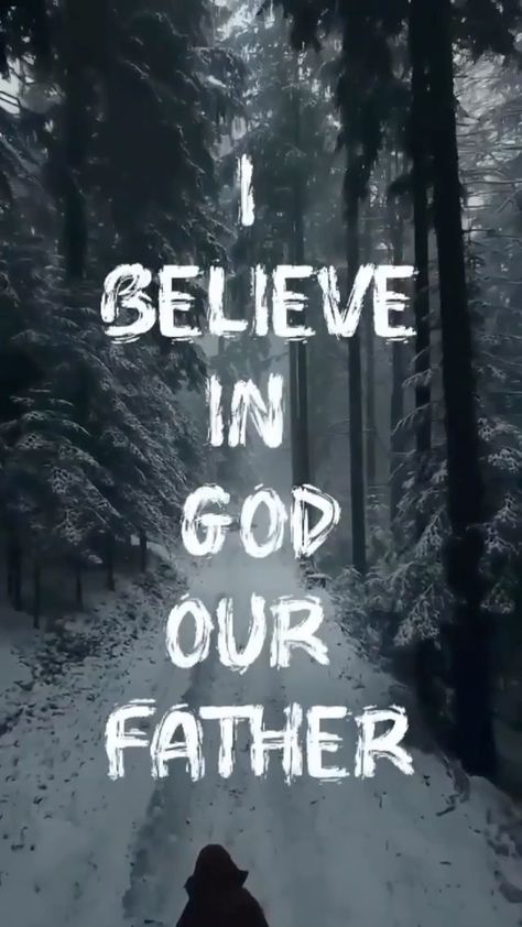 I Believe In God Our Father, I Believe In God The Father Almighty, I Believe God, God Our Father, I Believe In God, Jesus Our Savior, One God, God Father, Holy Father