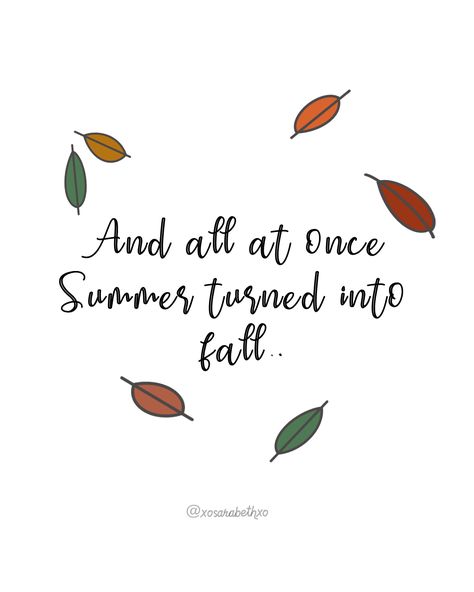 Summer To Fall Quotes Funny, Fall Quotes Aesthetic, Fall Quote, Summer Words, Fall Quotes, Autumn Quotes, Summer To Fall, Quotes Aesthetic, Quotes Funny