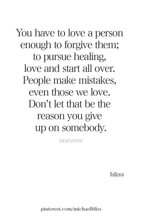 Forgive Me Quotes, Chance Quotes, People Make Mistakes, Michael Bliss, Forgiveness Quotes, To Forgive, Love Me Quotes, Marriage Quotes, Love Yourself