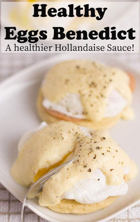 Healthy Eggs Benedict, Blender Hollandaise Sauce, Low Fat Breakfast, Blender Hollandaise, Easy Hollandaise, Easy Hollandaise Sauce, Easy Eggs Benedict, Homemade Hollandaise Sauce, Recipe For Hollandaise Sauce