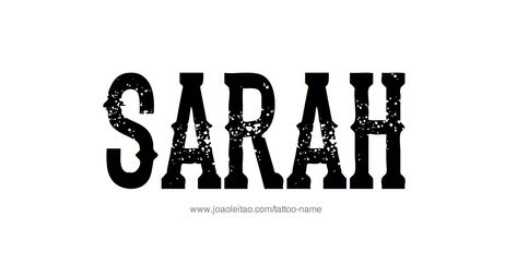 Sarah Name, Sarah Tattoo, Omerta Tattoo, About Tattoo, Name Tattoo Designs, Name Tattoo, Name Tattoos, Random Image, Name Design