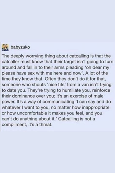 Cat Calling Feminism, Writer Prompts, Unfollow Me, Dear Me, Warrior Quotes, No Response, Turn Ons, In This Moment, Feelings