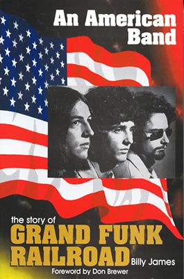 "An American Band: The Story of Grand Funk Railroad" by Billy James Soft Rock Music, Mark Farner, Grand Funk Railroad, Rock Band Posters, Classic Rock Bands, Rock And Roll Bands, Rock N Roll Music, Rock Posters, Rock Legends