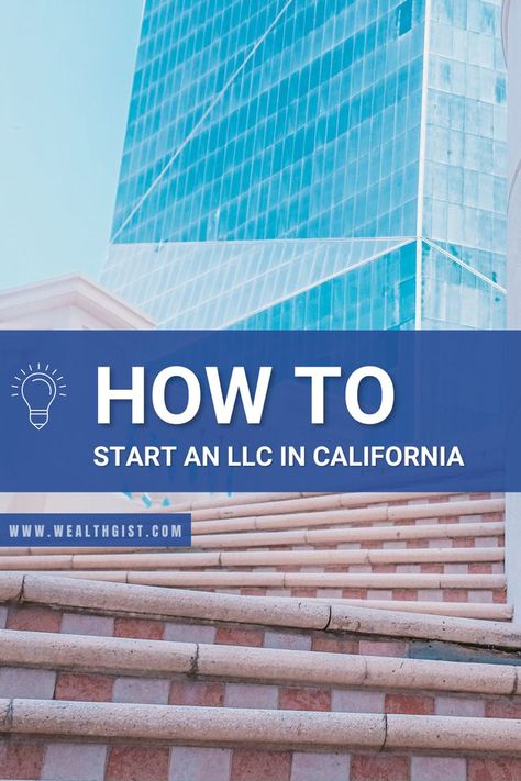 How to Start an LLC in California Start An Llc, Llc Business, Bee Shop, Business Guide, Limited Liability Company, Trademark Registration, Web Design Software, Name Logo, Small Business Tips