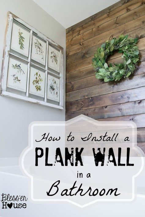 Bless'er House | How to Install a Plank Wall in a Bathroom Diy Rustic Bathroom, Natural Stain Wood, Wood Plank Walls, Plank Walls, Diy Bathroom Decor, Diy Renovation, Wood Bathroom, Rustic Bathroom, Décor Diy