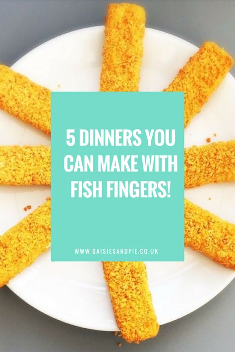 5 dinners you can make with fish fingers, things to make with fish fingers, what to serve with fishmongers, easy family dinner recipes from daisies and pie Fish Finger Pie, Midweek Recipes, Finger Wraps, Fast Family Dinners, Easy Family Dinner Recipes, Finger Sandwich, 5 Dinners, Kid Meals, Fish Fingers