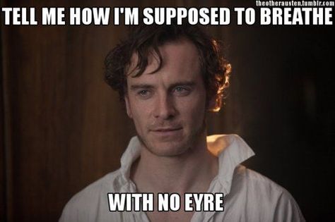 Bookworms can relate, Rochester. Check out this list for more hilarious memes and clever literary puns. Michael Fassbender 300, Michael Fassbender Shame, Mr Rochester, Jane Eyre 2011, Byronic Hero, Mia Wasikowska, Judi Dench, Alicia Vikander, Charlotte Bronte