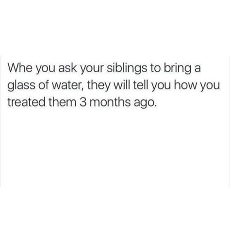 ✞ @badgalronnie ✞ Funny Sibling Quotes, Siblings Funny Quotes, Sibling Memes, Sibling Quotes, Siblings Funny, Quotes Humor, Funny Relatable Quotes, Really Funny Memes, Funny Tweets