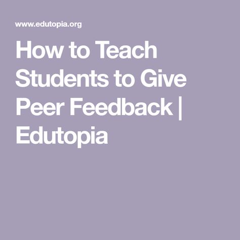 How To Give Feedback, Peer Tutoring, Editing Marks, Peer Feedback, How To Teach Students, Student Feedback, Effective Feedback, Highschool Freshman, Classroom Strategies