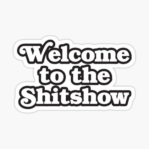 "Welcome to the Shitshow" Sticker for Sale by geekingoutfitte | Redbubble Logo Reference, Mikes Hard, College Stickers, Twisted Tea, Beer Pong Tables, Bubble Stickers, Stickers Redbubble, Unique Sticker, Stickers For Sale