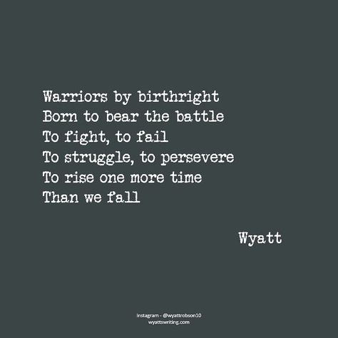 Warriors #wyatt #wyattwrites #quotes #inspirational #warriors #poems #inspirationalquotes Inner Strength Quotes Warriors, Hoodie Concept, Tomboy Quotes, Yoga Class Themes, Inner Strength Quotes, 2024 Classroom, Navy Pilot, Class Themes, Warrior Poet