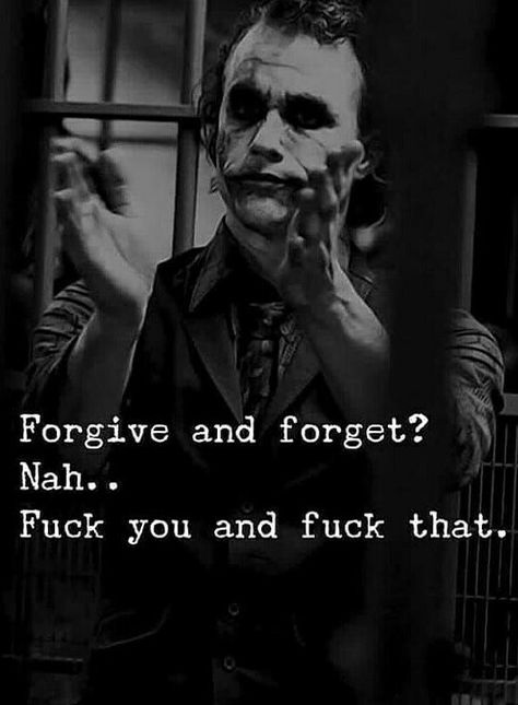 Joker Quotes Tattoo, Joker Tattoo Quote, Quotes From The Joker, Joker Quotes About Life, Joker Attitude Quotes, Forgive And Forget Quotes, Best Joker Quotes Deep, Attitude Joker Qoutes, The Joker Once Said Quotes