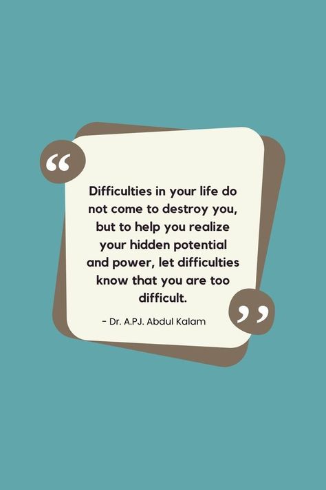 Difficulties In Life Quotes, Abdul Kalam Quotes, A P J Abdul Kalam, Discipline Quotes, Hidden Potential, Kalam Quotes, Abdul Kalam, Success Quotes, A P