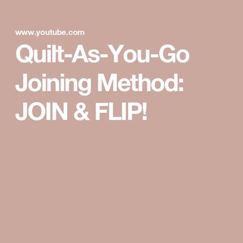 Quilt-As-You-Go Joining Method:  JOIN & FLIP! Quilt As You Go Tutorial Easy Videos, Quilt As You Go Patterns, Quilt As You Go Tutorial Easy, Quilt As You Go, Easy Video, Sewing Crochet, Quilts Ideas, Quilt Tutorials, Going To Work