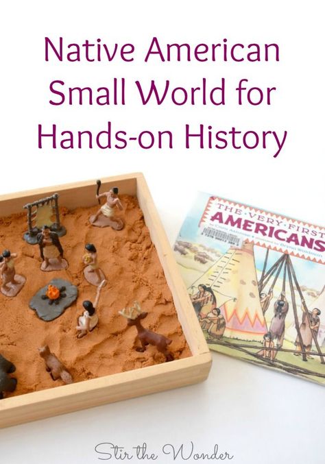 Introduce early American history to young children in a fun, hands-on way with a simple Native American Small World sensory bin! Montessori Native American Unit, Thanksgiving Curriculum, Sensory Preschool, Native American Lessons, American History Activities, American History Projects, Native Americans Unit, Early American History, Native American Studies