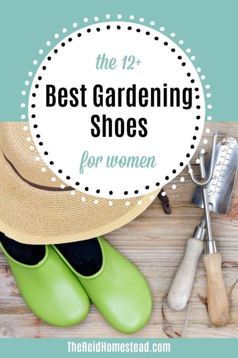 Check out the 12+ best gardening shoes for women! I share pros and cons in this article of twelve of the most popular gardening shoes. You are sure to find a pair that fits your needs! #gardeningshoes #gardeningclogs #gardeningboots #gardeningequipment #thereidhomestead Cultivating Tools, Gardening Shoes, Vegetable Garden Tips, Garden Boots, Homestead Gardens, Garden Clogs, Gardening Advice, Food Garden, Light Weight Shoes