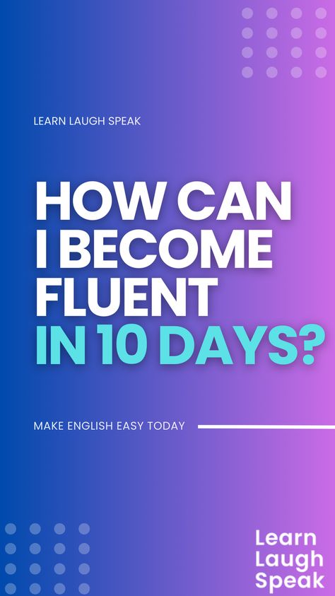 How Can I Become fluent in 10 days? Such a great goal for a English a student to have. Follow our effective Tips and tricks from LLS and attempt this challenge. With the right tips and tricks, it is possible to make significant progress in a short amount of time. At Learn Laugh Speak, we believe that anyone can try to become fluent in 10 days if they commit to the process and put in the necessary hours each day. Days In English, English Student, Speak Fluent English, Improve English, Fluent English, Improve Your English, Learn English, How Can, Tips And Tricks