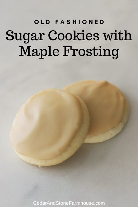 Frosted Maple Cookies, Maple Iced Cookies, Maple Cookies With Maple Frosting, Old Fashioned Sugar Cookies, Soft Sugar Cookie, Maple Cookies, Maple Recipes, Maple Syrup Recipes, Frosted Cookies