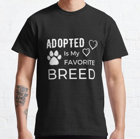 Animals Rescue, Adoption Quotes, Dogs Rescue, Animal Shelters, Rescue Animals, Drink Beer, Rescue Cats, Dog Lover Shirt, Pets Funny