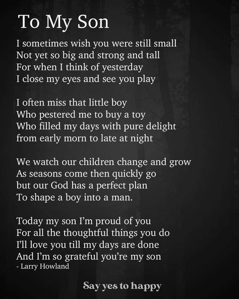 Proud Of My Kids Quotes, Poem For My Son, Mothers Love For Her Son, To My Son From Mom, Proud Of You Quotes, Love My Son Quotes, Letter To My Son, Mother Son Quotes, Son Poems