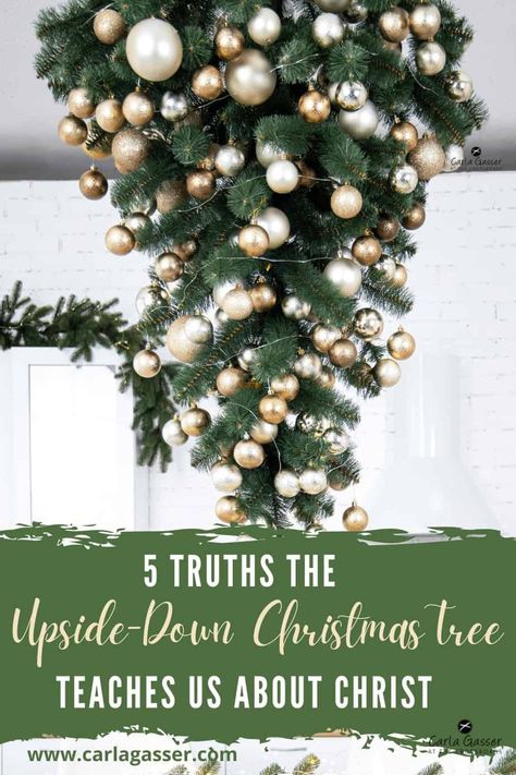 Upside Down Christmas Tree, Justified By Faith, Unexpected Beauty, Christmas Tree On Table, Study Resources, Rejoice And Be Glad, Christmas Challenge, Deep Truths, The Upside