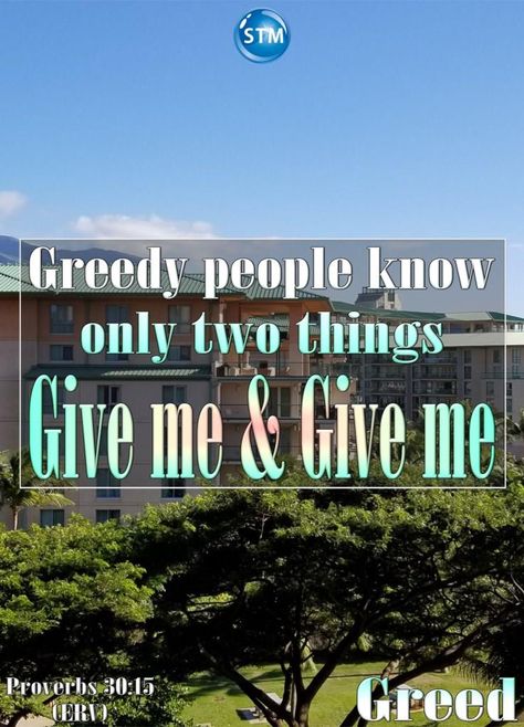 Selfish Greedy People Quotes, Greed Quotes People, Greedy People Quotes Families, Greedy People Quotes Money, Greedy Quotes, Greedy People Quotes, Mean Spirited People, Ungrateful Quotes, Greed Quotes