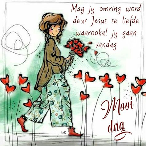 Mooi Dag Vir Jou, Good Morning Tuesday Images, Lekker Dag, Good Morning Sister, Morning Quotes For Friends, Evening Greetings, Happy Sunday Quotes, Goeie Nag, Good Morning Roses