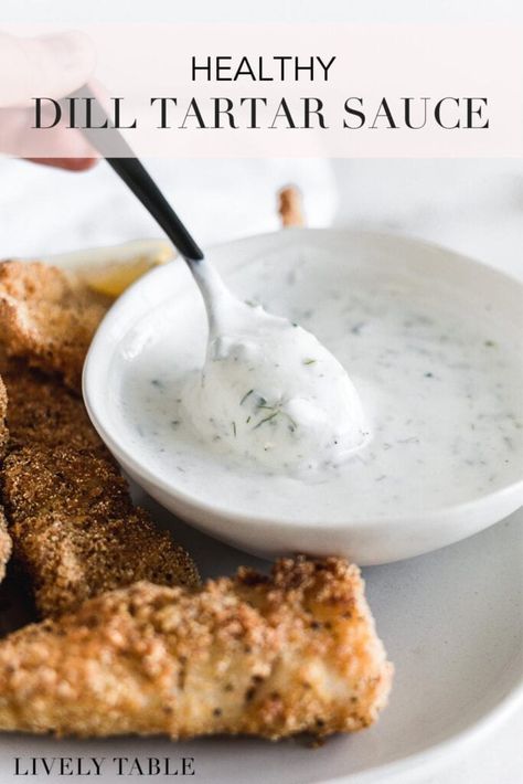 Healthy Tartar Sauce, Dill Tartar Sauce Recipe, Dill Tartar Sauce, Healthy Tart, Homemade Tartar Sauce, Dill Sauce, Tartar Sauce, Baked Fish, Fish Cake