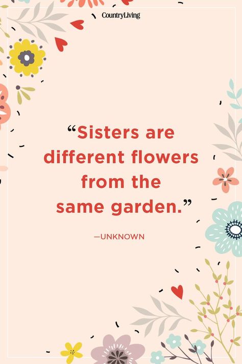 .You and your sister are like two different flowers growing beautifully in the same garden.  #quotes #love #gift #inspiration #cute Good Sister Quotes, Inspirational Poetry Quotes, Rose Hill Designs, 365 Jar, Niece Quotes, Little Sister Quotes, Sister Love Quotes, Sister Quotes Funny, Sisters Quotes