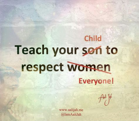 Teach Your Sons To Respect Women Quotes, Respect Woman, Respect Women Quotes, Galaxy Wallpaper Iphone, Respect Women, Royal Enfield, Galaxy Wallpaper, Woman Quotes, Wallpaper Iphone