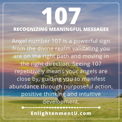 Angel number 107 is a powerful sign from the divine realm validating you are on the right path and moving in the right direction. Seeing 107 repetitively means your angels are close by, guiding you to manifest abundance through purposeful action, positive thinking and intuitive development. 107 Angel Number Meaning, Arch Angels, Trust In The Universe, Number Sequence, Angel Number Meanings, Luck Quotes, Number Meanings, Angel Messages, Buddha Quotes