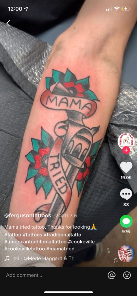 Mama Tried Tattoo, Musician Tattoo, True Love Tattoo, Mama Tried, Western Tattoos, Merle Haggard, American Traditional Tattoo, Love Tattoos, Traditional Tattoo