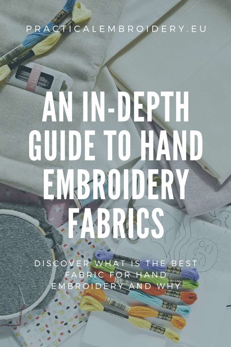 Discover what are the best embroidery fabrics and why. An in depth-guide to hand embroidery fabrics. All about materials you can use for hand embroidery - from silk to linen, from cotton canvas to mixed fabrics. Click to learn more now or Pin for later! Practical Embroidery, Embroidery Knots, Diy Embroidery Projects, Embroidery Online, Embroidery Tools, Hand Embroidery Tutorial, Hand Embroidery Projects, Embroidery Patterns Vintage, Embroidery On Clothes