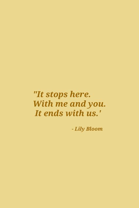 Lily Bloom Quotes, It Ends With Us Quotes Wallpaper, Lily Bloom It Ends With Us, It Ends With Us Quotes, Us Quotes, Bloom Quotes, Ending Quotes, Exam Study Tips, Lily Bloom