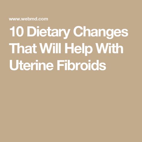 10 Dietary Changes That Will Help With Uterine Fibroids Uterine Fibroid Diet, Fibroid Diet, Thyroid Symptoms, Natural Health, Healthy Living, Improve Yourself, Diet, Health, 10 Things