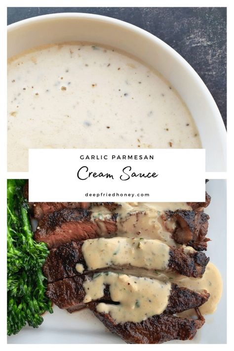 This easy Garlic Parmesan Cream Sauce is the perfect accompaniment for everything! We eat it most often with steaks and pasta. #deepfriedhoney #recipe #sauces #garlicparmesan Garlic Sauce For Steak, Asiago Cream Sauce Recipe, Steak Cream Sauce, Garlic Parmesan Cream Sauce, Steak Sauce Recipes, Garlic Parmesan Sauce, Parmesan Cream Sauce, Garlic Cream Sauce, Cream Sauce Recipes