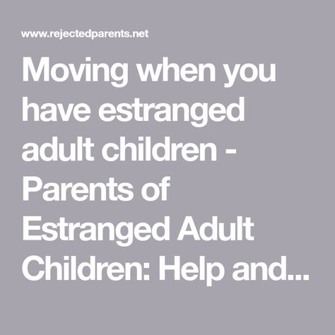 Toxic Adult Children, Disrespectful Adult Children Quotes, Estrangement From Adult Children, Dealing With Emotionally Immature Parents, Enabling Adult Children, Controlling Parents Of Adult Children, Family Estrangement, Read Letters, Married With Children