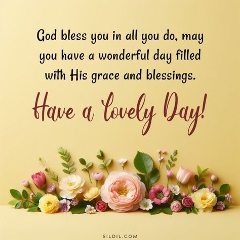 Daily Greetings Inspiration, Christian Good Morning Quotes Scriptures, Good Morning Beautiful Quotes Motivation, Good Morning Scripture Blessings, Good Morning Have A Blessed Day, Good Morning Blessings Inspiration Beautiful, Morning Blessings Inspirational, Have A Blessed Day Quotes, Good Morning Blessings Inspiration