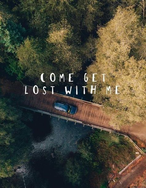 come get lost with me Citation Nature, Travel Team, Cross River, Adventure Quotes, Nature Quotes, Infj, Facebook Instagram, Travel Quotes, The Words