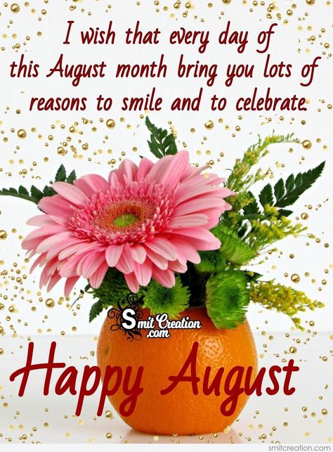 August Month Quotes, Welcome August Quotes, Glow Quotes, Hello August Images, New Month Greetings, New Month Wishes, August Images, New Month Quotes, Welcome August