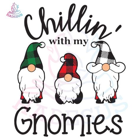 Chillin With My Gnomies Svg Christmas Svg Gnome Svg Gnomies Chillin With My Gnomies, Spooky Png, Spooky Svg, Horror Svg, Gnome Svg, Svg Free, Svg Christmas, Holiday Projects, Svg Designs