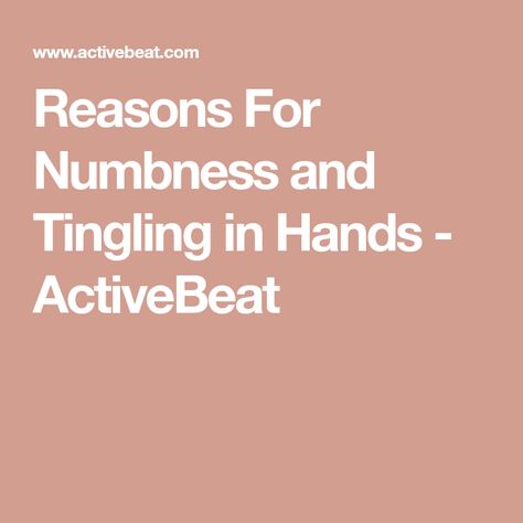 Reasons For Numbness and Tingling in Hands - ActiveBeat Tingling In Fingers, Numbness In Fingers, The Peripheral, Peripheral Nerve, A Sign, Right Hand, Health