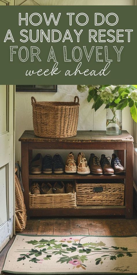 Learn the key to a tidy and calm home with our Sunday reset routine. Quick and easy tips to get your home ready for the week ahead. Home Reset Checklist, Cottage Organization, Homemaking Quotes, Weekly Reset Routine, Pioneer Lifestyle, Simple Living Ideas, Sunday Reset Routine, Cottage Hallway, Sunday Rest